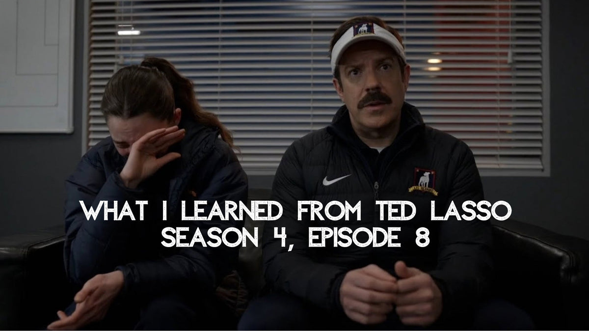 What I Learned From Ted Lasso Season 4, Episode 8