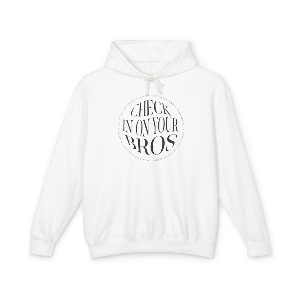 Check In On Your Bros | Lightweight Hooded Sweatshirt