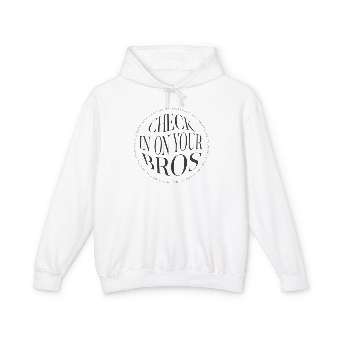 Check In On Your Bros | Lightweight Hooded Sweatshirt