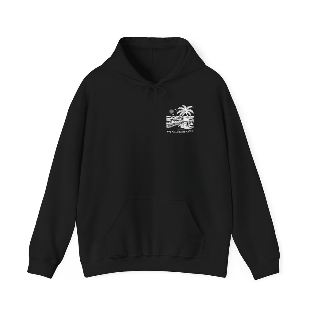 Your Mental Health Matters Hoodie | Mental Health Vacation Day