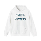 Mental Health Matters Hoodie | Mental Health Hoodies