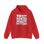 Your Mental Health Matters Hoodie | Mental Health Hoodies