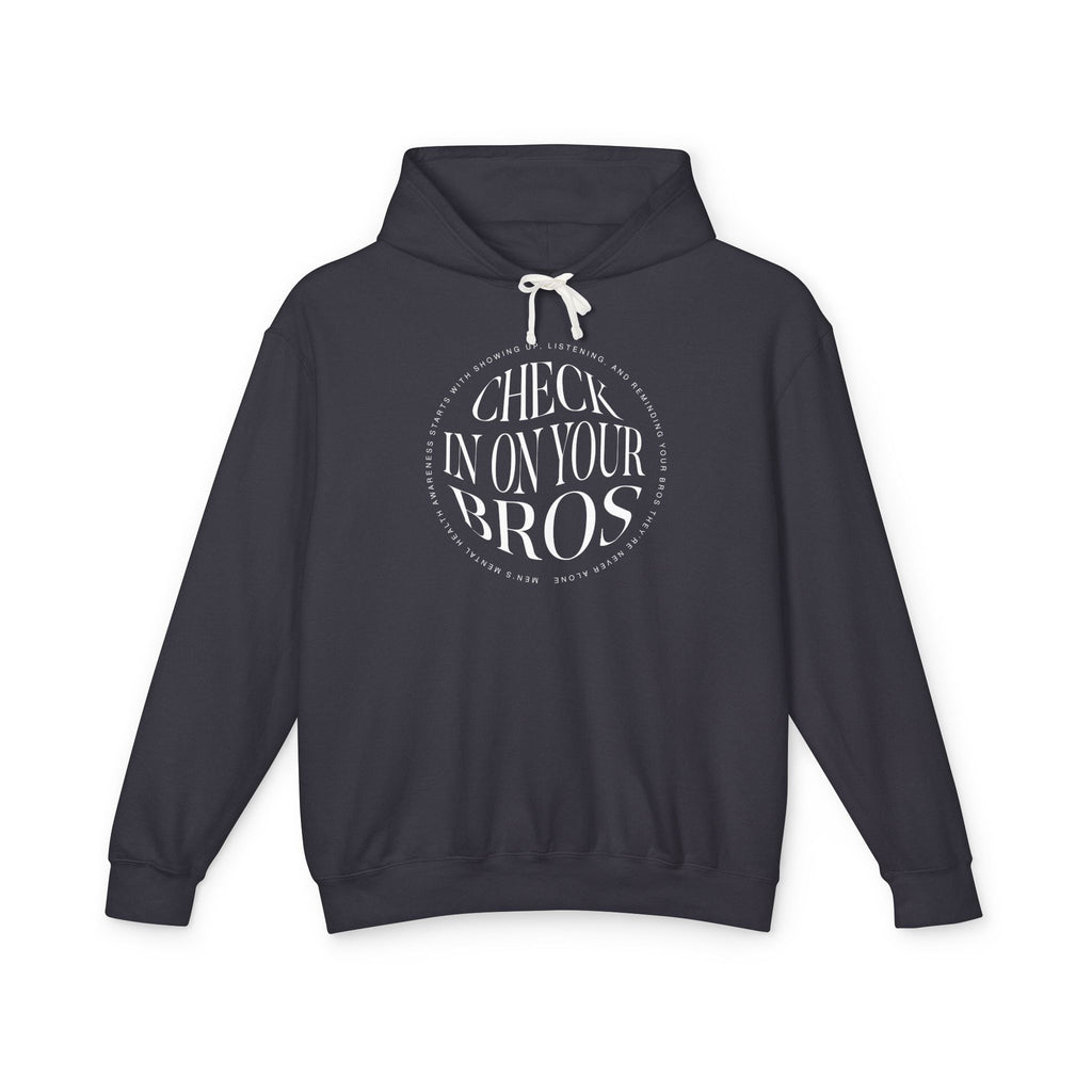 Check In On Your Bros | Lightweight Hooded Sweatshirt