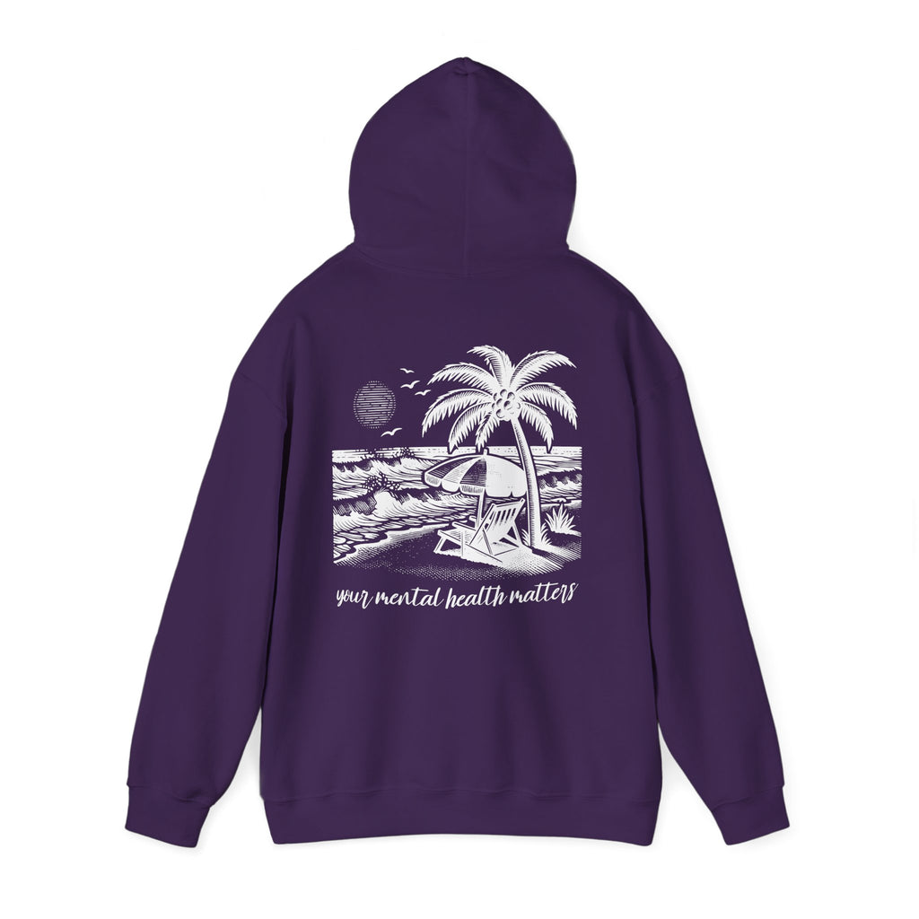 Your Mental Health Matters Hoodie | Mental Health Vacation Day