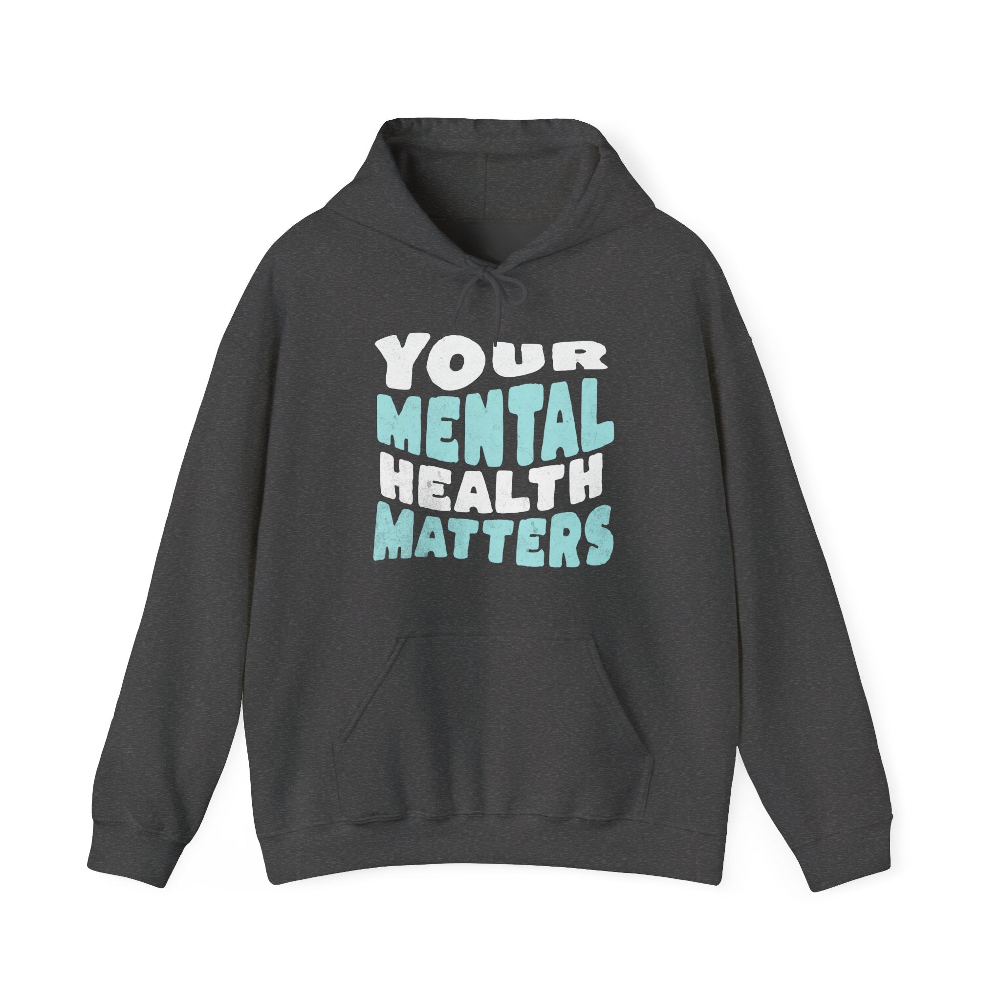 Your Mental Health Matters Hoodie | Mental Health Hoodies