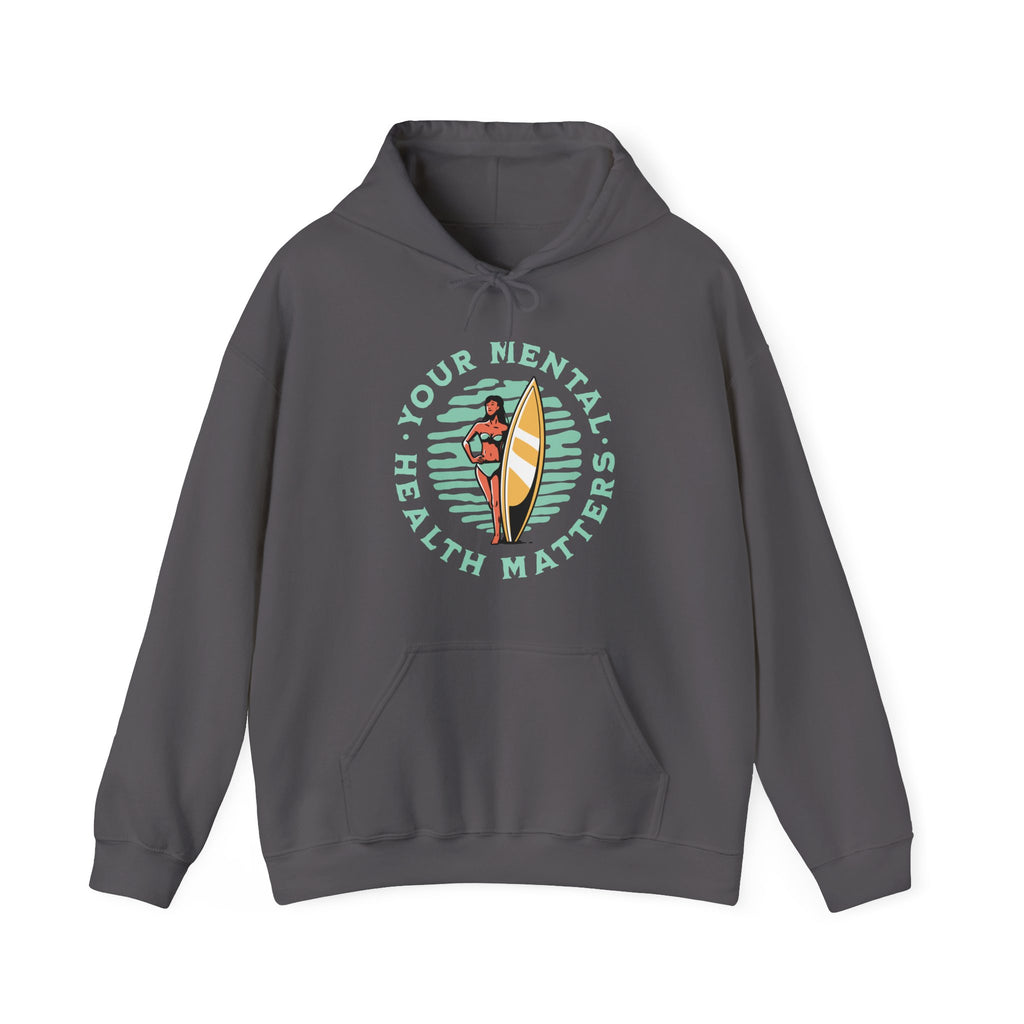 Your Mental Health Matters Hoodie | Surfing Theme